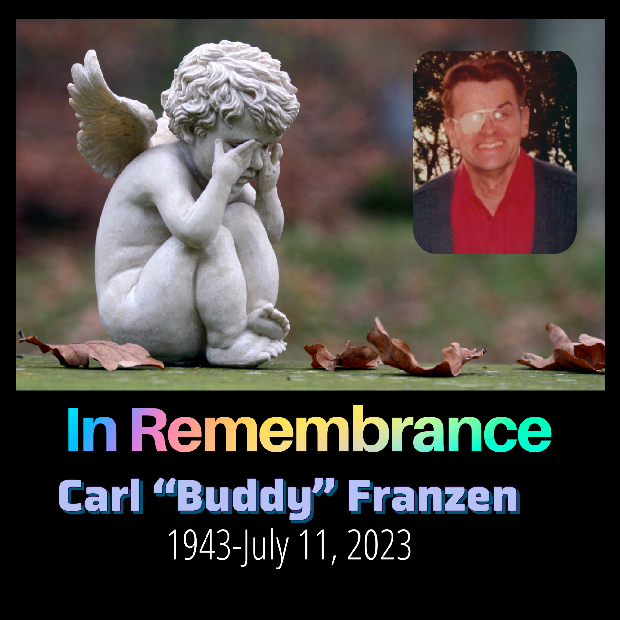 In Remembrance Carl "Buddy" Franzen, 1943-2023