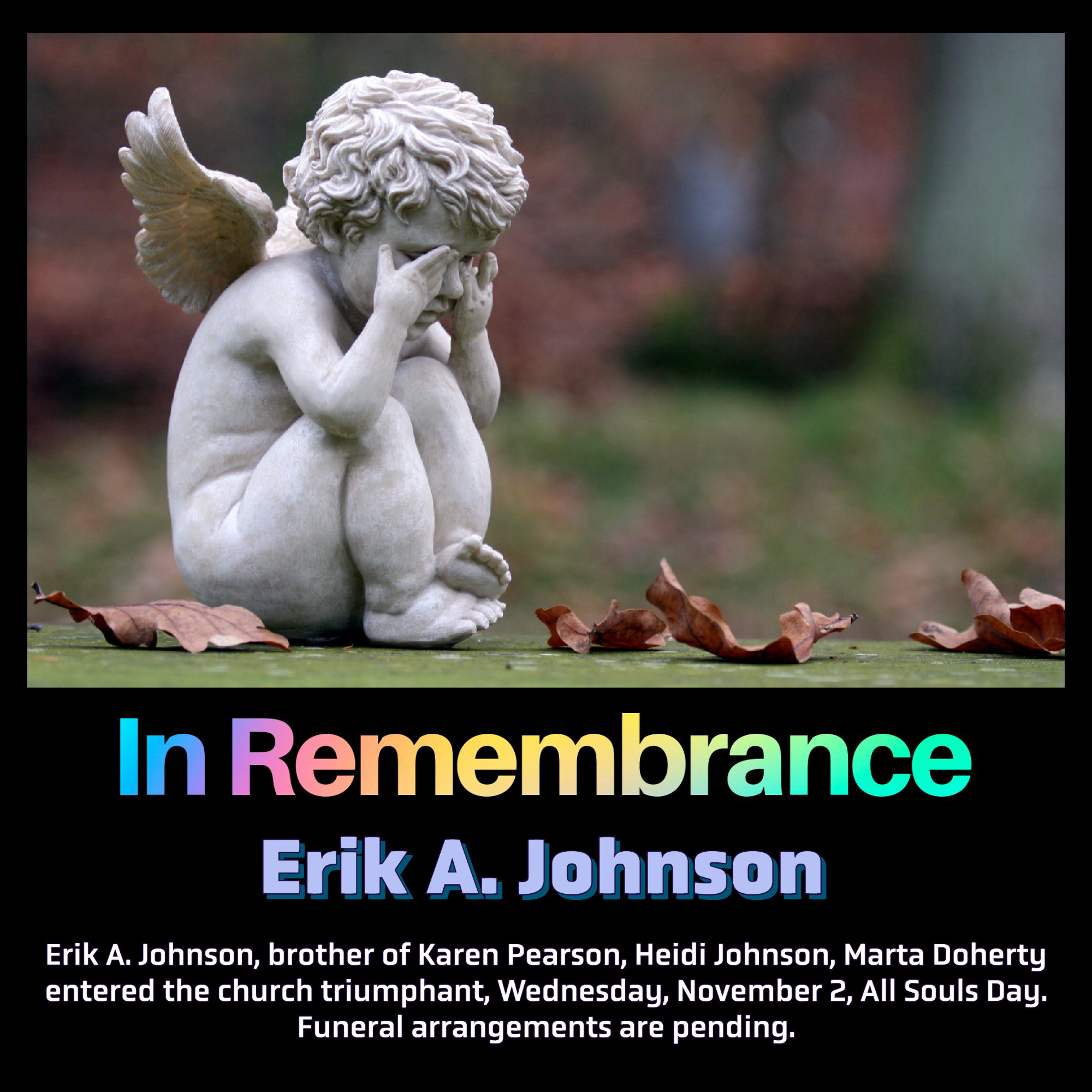 In Remembrance of Erik A. Johnson
